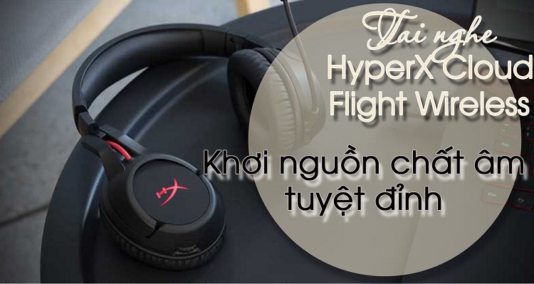Tai nghe HyperX Cloud Flight Wireless