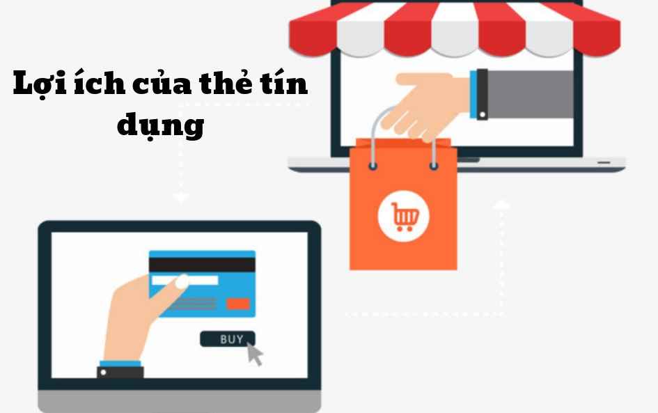 Những lợi ích mà thẻ tín dụng mang lại cho bạn