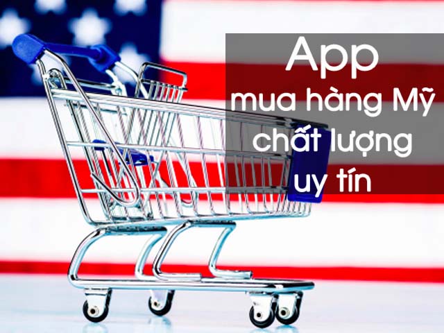 app mua hàng của mỹ