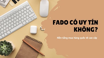 FADO có uy tín không?