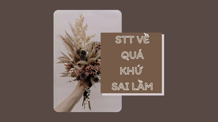 STT về quá khứ sai lầm