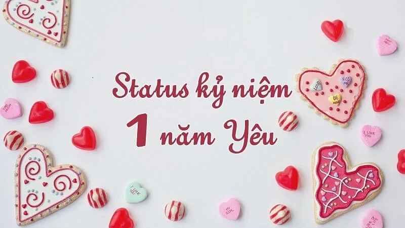 status kỉ niệm 1 năm yêu nhau ngắn gọn