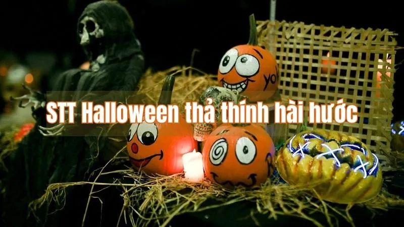 stt halloween thả thính hài hước