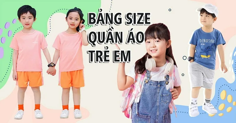 Bảng size quần áo trẻ em thường được xác định theo cân nặng