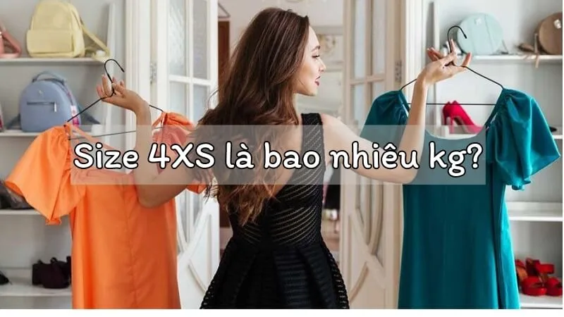 Size 4xs là bao nhiêu ký