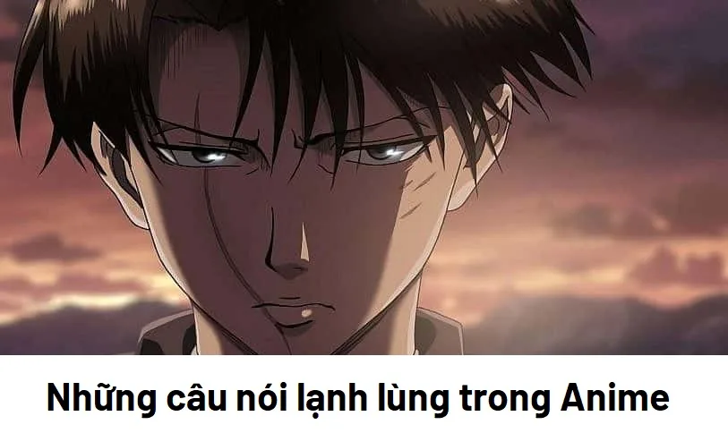 Những câu nói lạnh lùng trong anime - Đọc là thấm
