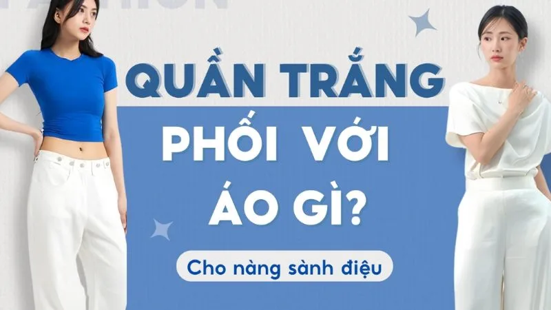quan-baggy-trang-phoi-voi-ao-gi